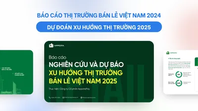[Free] Appota Pay - Báo cáo thị trường bán lẻ Việt Nam 2024 & Dự đoán xu hướng thị trường 2025